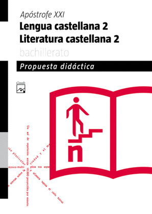 APOSTROFE XXI, LENGUA Y LITERATURA CASTELLANA, 2 BACHILLERATO (CATALUÑA). PROPUE