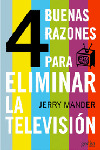 4 BUENAS RAZONES PARA ELIMINAR LA TELEVISION