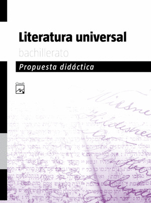 LITERATURA UNIVERSAL, BACHILLERATO. PROPUESTA DIDÁCTICA