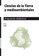 CIENCIAS DE LA TIERRA Y MEDIOAMBIENTALES, BACHILLERATO. PROPUESTA DIDÁCTICA
