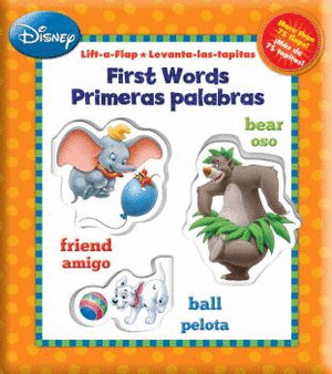PRIMERAS PALABRAS. FIRST WORDS (BILINGÜE LIFT A FLAP. LEVANTA LAS TAPITAS)
