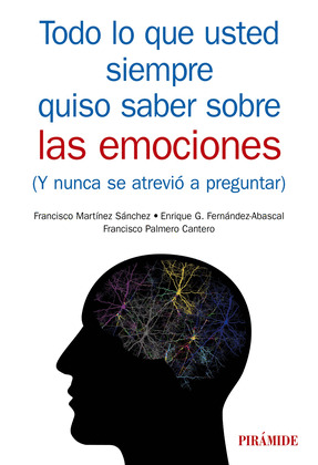 TODO LO QUE USTED SIEMPRE QUISO SABER SOBRE LAS EMOCIONES