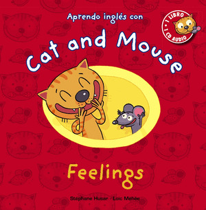 APRENDO INGLÉS CON CAT AND MOUSE: FEELINGS (LIBRO + CD AUDIO)