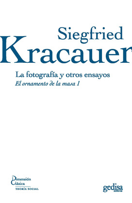 FOTOGRAFIA Y OTROS ENSAYOS, LA. EL ORNAMENTO DE LA MASA I