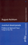 JUVENTUD DESAMPARADA. PREFACIO DE SIGMUND FREUD/8