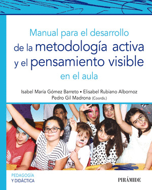 MANUAL PARA EL DESARROLLO DE LA METODOLOGIA ACTIVA Y EL PENSAMIENTO VISIBLE EN E