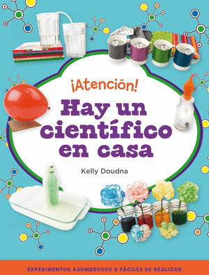 ¡ATENCIÓN! HAY UN CIENTÍFICO EN CASA