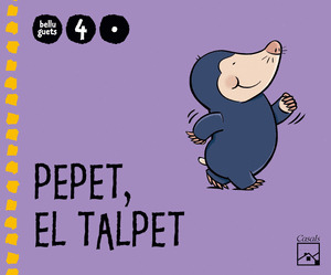 PEPET, EL TALPET. 4 ANYS (CARPETA)