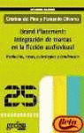 BRAND PLACEMENT: INTEGRACION DE MARCAS EN FICCION AUDIOVISUA