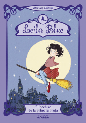 LEILA BLUE 1: EL HECHIZO DE LA PRIMERA BRUJA