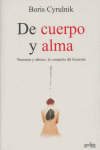 DE CUERPO Y ALMA. NEURONAS Y AFECTOS: CONQUISTA BIENESTAR