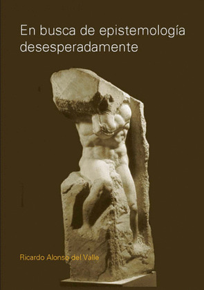 EN BUSCA DE EPISTEMOLOGIA DESESPERADAMENTE