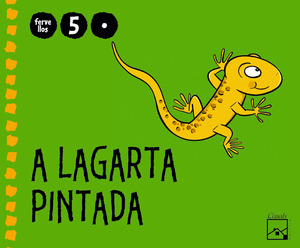 5 ANOS - 1º TRIMESTRE. A LAGARTA PINTADA. FERVELLOS