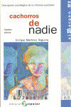 CACHORROS DE NADIE: DESCRIPCION PSICOLOGICA DE LA INFANCIA EXPLOTADA