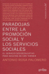 PARADOJAS ENTRE LA PROMOCION SOCIAL Y SERVICIOS SOCIALES