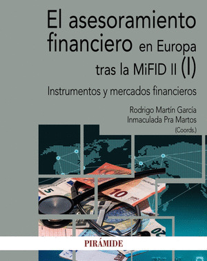 ASESORAMIENTO FINANCIERO EN EUROPA TRAS LA MIFID II, EL (I)