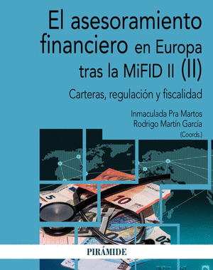ASESORAMIENTO FINANCIERO EN EUROPA TRAS LA MIFID II, EL (II)