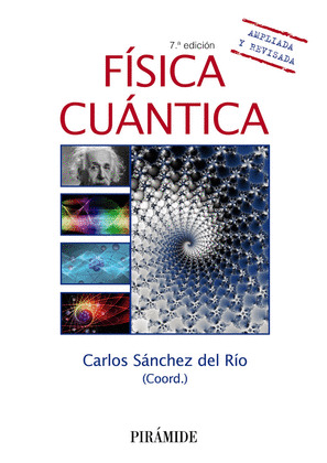 FÍSICA CUÁNTICA (7ª EDICIÓN, AMPLIADA Y REVISADA. 2020)