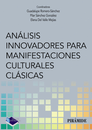 ANÁLISIS INNOVADORES PARA MANIFESTACIONES CULTURALES CLÁSICAS