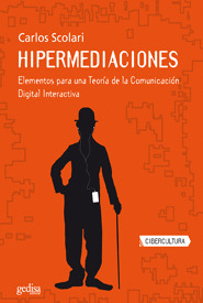 HIPERMEDIACIONES. ELEMENTOS PARA TEORIA DE COMUNICACION
