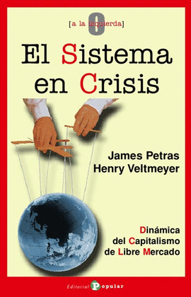 SISTEMA EN CRISIS: DINÁMICA DEL CAPITALISMO DE LIBRE MERCADO