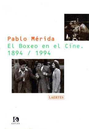 EL BOXEO EN EL CINE. 1894-1994