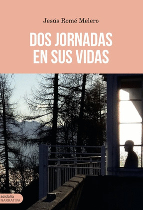 DOS JORNADAS EN SUS VIDAS