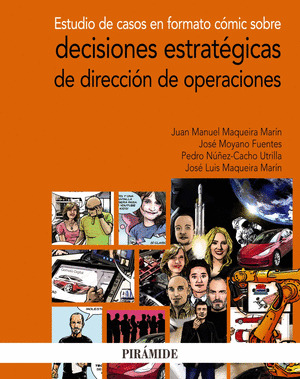 ESTUDIO DE CASOS EN FORMATO CÓMIC SOBRE DECISIONES ESTRATÉGICAS DE DIRECCIÓN DE OPERACIONES