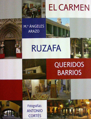 CARMEN, RUZAFA, EL  - QUERIDOS BARRIOS