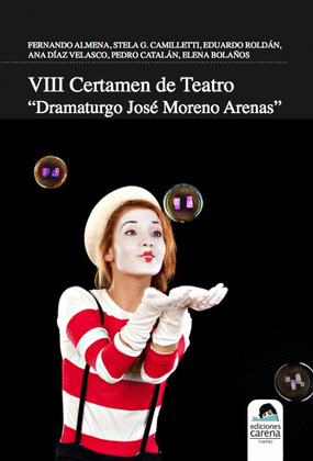 VIII CERTAMEN DE TEATRO DRAMATURGO JOSE MORENO ARENAS