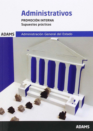 SUPUESTOS PRACTICOS ADMINISTRATIVOS DE LA ADMINISTRACION DEL  ESTADO, PROMOCION