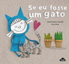 SE EU FOSSE UM GATO