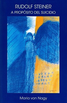 RUDOLF STEINER. A PROPOSITO DEL SUICIDIO