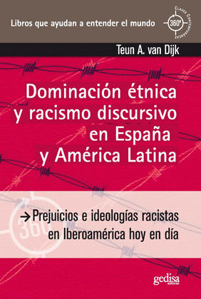DOMINACION ETNICA Y RACISMO DISCURSIVO EN ESPAÑA Y AMERICA LATINA