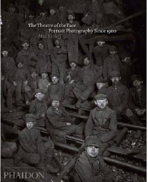 THE THEATRE OF THE FACE . PORTRAIT PHOTOGRAPHI SINCE 1900
