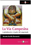 LA VIA CAMPESINA. LA GLOBALIZACION Y EL PODER DEL CAMPESINADO