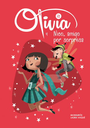 OLIVIA Y NICO, AMIGO POR SORPRESA (OLIVIA 6)
