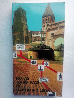 RUTAS TURISTICAS DE CASTILLA Y LEON