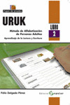URUK, LIBRO 2. METODO DE ALFABETIZACION DE PERSONAS ADULTAS
