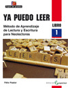 YA PUEDO LEER. MÉTODO DE APRENDIZAJE DE LECTURA Y ESCRITURA PARA NEOLECTORES. L