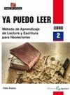 YA PUEDO LEER. MÉTODO DE APRENDIZAJE DE LECTURA Y ESCRITURA PARA NEOLECTORES. L