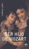 SER HIJO DE MOZART
