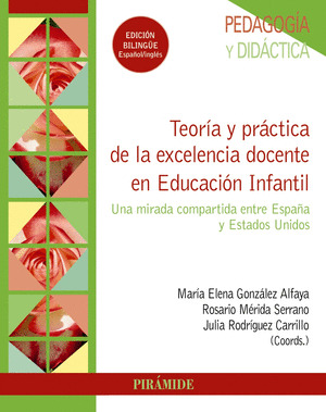 TEORÍA Y PRÁCTICA DE LA EXCELENCIA DOCENTE EN EDUCACIÓN INFANTIL (EDICIÓN BILINGÜE ESPAÑOL-INGLÉS)