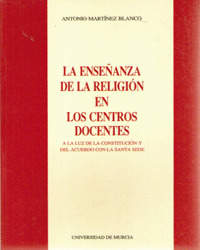 ENSEÑANZA DE LA RELIGION EN LOS CENTROS DOCENTES, LA (2ª ED)