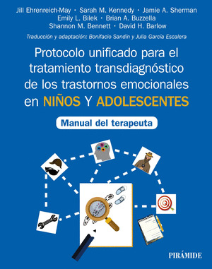 PROTOCOLO UNIFICADO PARA EL TRATAMIENTO TRANSDIAGNÓSTICO DE LOS TRASTORNOS EMOCIONALES EN NIÑOS Y ADOLESC
