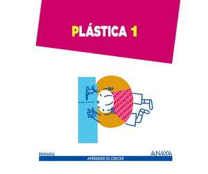 PLÁSTICA 1º PRIMARIA. APRENDER ES CRECER