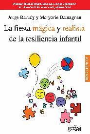 FIESTA MAGICA Y REALISTA DE LA RESILENCIA INFANTIL,LA