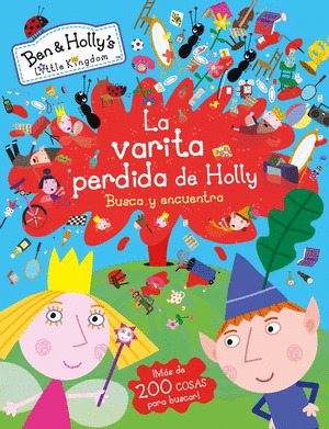 BEN Y HOLLY. LA VARITA PERDIDA DE HOLLY. BUSCA Y ENCUENTRA