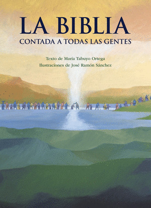 BIBLIA CONTADA A TODAS LAS GENTES, LA