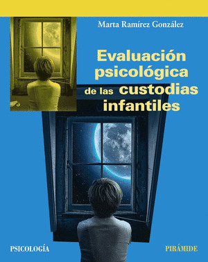 EVALUACIÓN PSICOLÓGICA DE LAS CUSTODIAS INFANTILES
